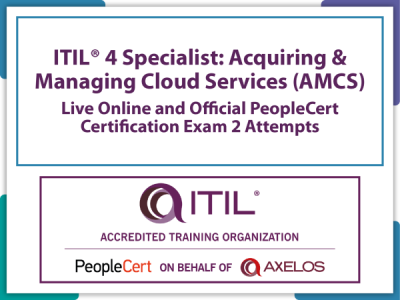 ITIL® 4 Specialist: Acquiring & Managing Cloud Services (AMCS) Live Online and Official PeopleCert Certification Exam 2 Attempts. Course code: ITIL4AMCS-L-2