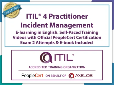 ITIL® 4 Practitioner: Incident Management E-Learning by PeopleCert in English, Self-Paced Learning Videos with Official PeopleCert Certification Exam 2 Attempts & Official Axelos Main Guide E-book Included