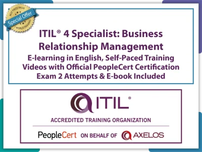 ITIL® 4 Specialist: Business Relationship Management (BRM) E-learning Self-Paced Training Videos and Official PeopleCert Certification Exam 2 Attempts & Official Axelos Main Guide E-book Included. Course code: ITIL4BRM-E-2