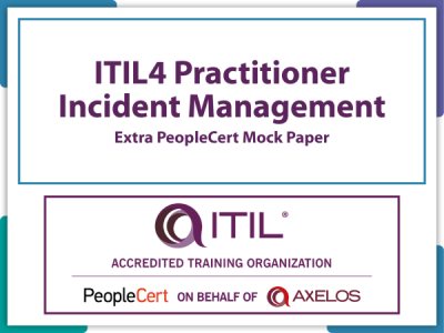 ITIL4 Practitioner: Incident Management, Extra PeopleCert Mock Paper