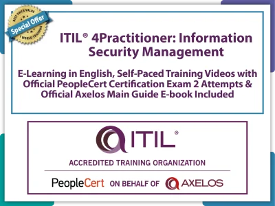 ITIL® 4 Practitioner: Information Security Management E-Learning in English, Self-Paced Training Videos with Official PeopleCert Certification Exam 2 Attempts & Official Axelos Main Guide E-book Included. Exam code: ITIL 4 PracISM-EL-2.