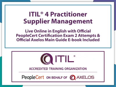 ITIL® 4 Practitioner: Supplier Management Live Online in English with Official PeopleCert Certification Exam 2 Attempts & Official Axelos Main Guide E-book Included. Exam code: ITIL4 PracSM-L-2