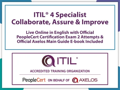 ITIL® 4 Specialist: Collaborate, Assure and Improve Live Online in English with Official PeopleCert Certification Exam 2 Attempts & Official Axelos Main Guide E-book Included. Exam code: ITIL4 SpCAI-L-2